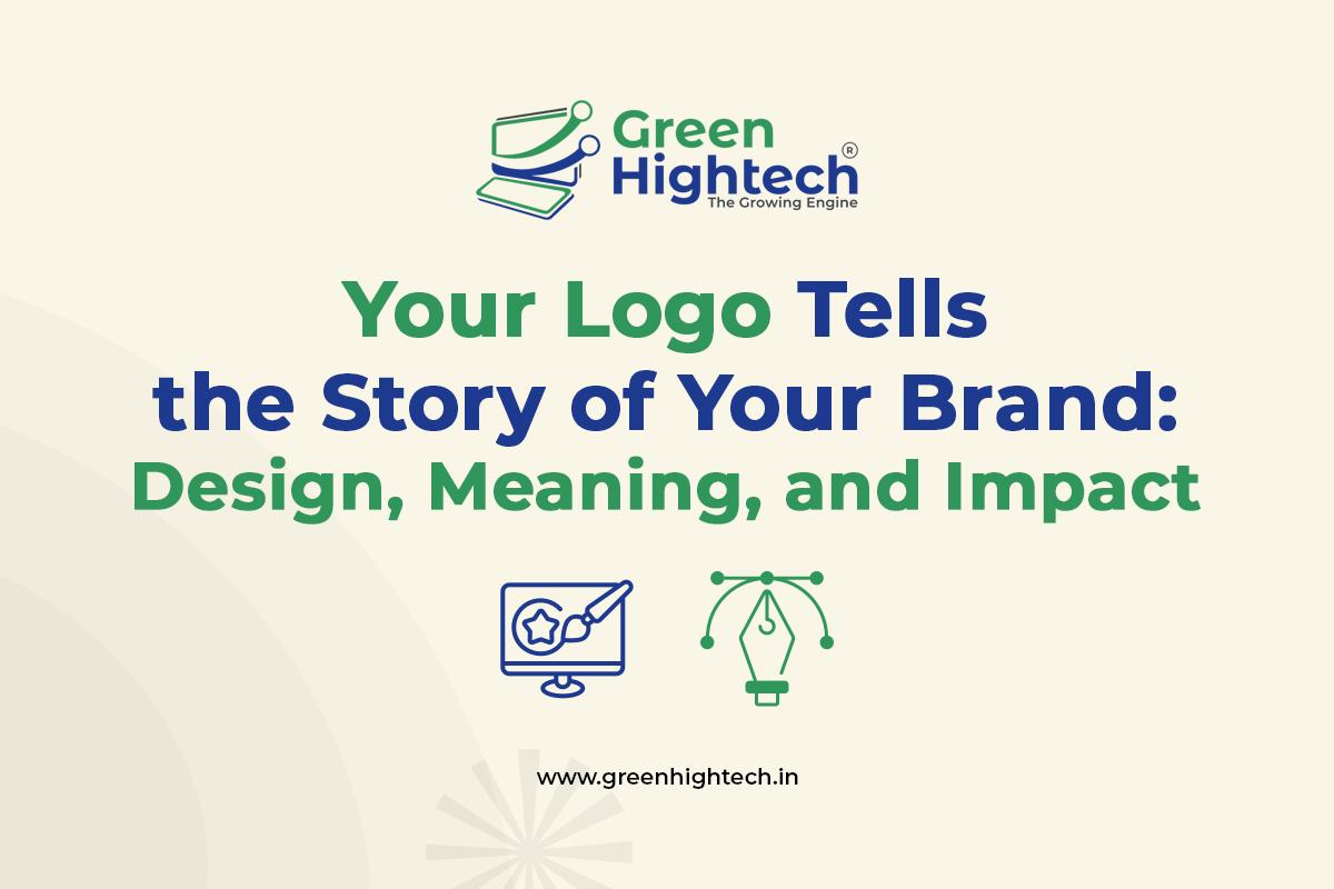 Your Logo Tells the Story of Your Brand: Design, Meaning, and Impact